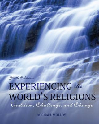 Experiencing the World's Religions with Access Code: Tradition, Challenge, and Change