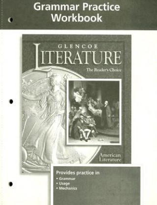 Glencoe Literature American Literature Grammar Practice Workbook: The Reader's Choice