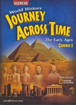 World History: Journey Across Time: The Early Ages, Course 1