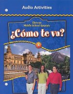 Glencoe Middle School Spanish Como Te Va?: B, Audio Activities