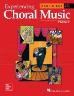 Experiencing Choral Music, Treble: Proficient Grades 9-12