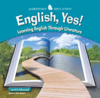English, Yes! Level 6: Advanced: Learning English Through Literature
