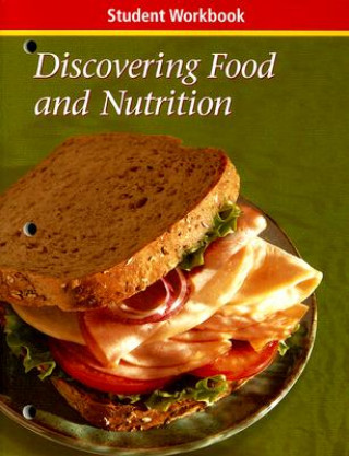 Discovering Food and Nutrition Student Workbook