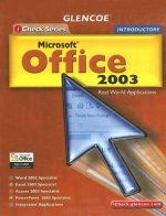 Glencoe Microsoft Office 2003: Real World Applications, Introductory