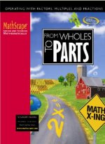 From Wholes to Parts: Operating with Factors, Multiples, and Fractions