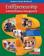 Entrepreneurship and Small Business Management, Student Activity Workbook, Student Edition
