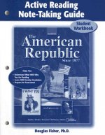 The American Republic Since 1877: Active Reading Note-Taking Guide: Student Workbook
