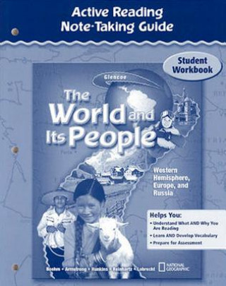 The World and Its People: Western Hemisphere, Europe and Russia, Active Reading Note-Taking Guide: Student Workbook