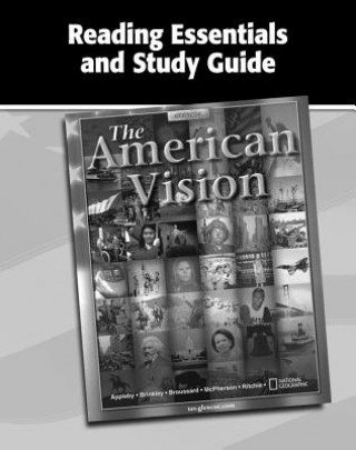 The American Vision: Reading Essentials and Study Guide: Workbook