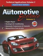 Glencoe Automotive Excellence, Volume 2: Technical Applications