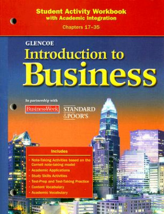 Glencoe Introduction to Business Student Activity Workbook: With Academic Integration Chapters 17-35