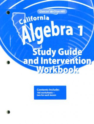 California Algebra 1 Study Guide and Intervention Workbook