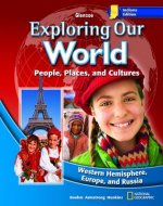 Indiana Exploring Our World: People, Places, and Cultures: Western Hemisphere, Europe, and Russia