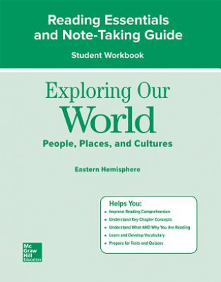Exploring Our World: Eastern Hemisphere, Reading Essentials and Note-Taking Guide Workbook