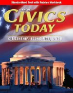 Civics Today: Citizenship, Economics, & You, Standardized Test with Rubrics Workbook