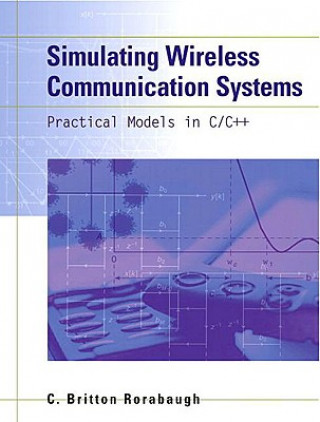 Simulating Wireless Communication Systems: Practical Models in C++