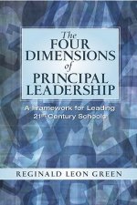 The Four Dimensions of Principal Leadership: A Framework for Leading 21st-Century Schools