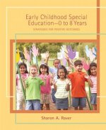 Early Childhood Special Education-0 to 8 Years: Strategies for Positive Outcomes