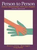 Person to Person: Positive Relationships Don't Just Happen