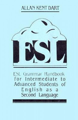ESL Grammar Handbook for Intermediate to Advanced Students of English as a Second Language
