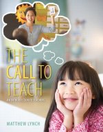 The Call to Teach with Video-Enhanced Pearson eText Access Card Package: An Introduction to Teaching