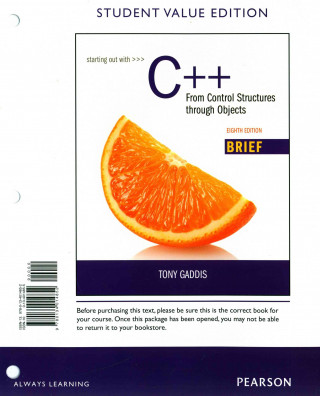 Starting Out with C++: From Control Structures Through Objects Brief, Student Value Edition Plus Myprogramminglab with Pearson Etext -- Acces