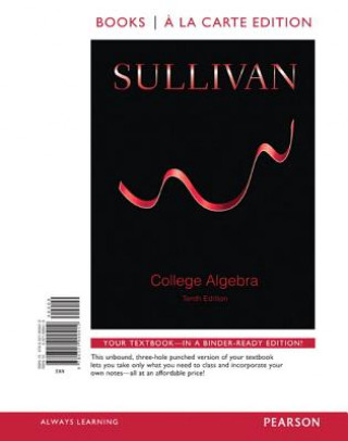 College Algebra with Integrated Review, Books a la Carte Edition, Plus MML Student Access Card and Sticker