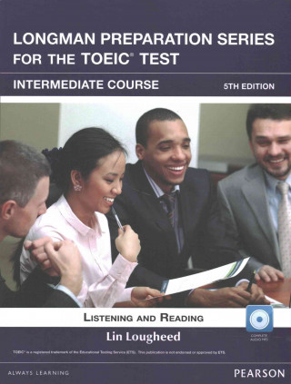 Longman Preparation Series for the TOEIC Test: Intermediate + CD without Answer key