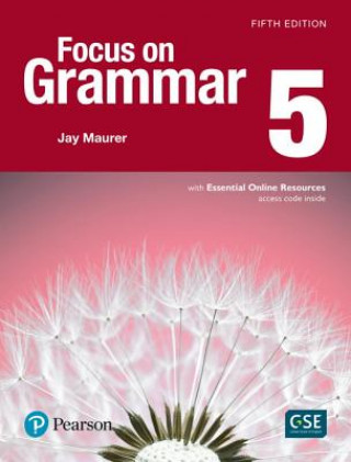 NEW EDITION FOCUS ON GRAMMAR 5 WITH ESSE