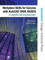 Workplace Skills for Success with AutoCAD 2009: Basics Value Package (Includes 180-Day AutoCAD Student Learning License)