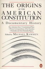 The Origins of the American Constitution: A Documentary History