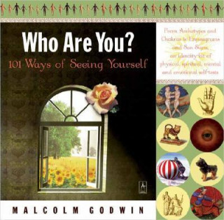 Who Are You?: 101 Ways of Seeing Yourself