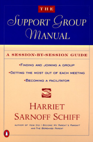 The Support Group Manual: A Session-By-Session Guide