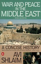 War and Peace in the Middle East: A Concise History, Revised and Updated