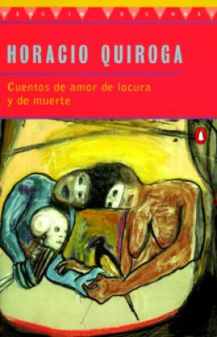 Cuentos de Amor de Locura y de Muerte