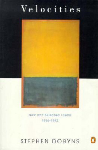 Velocities: New and Selected Poems: 1966-1992