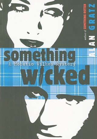 Something Wicked: A Horatio Wilkes Mystery