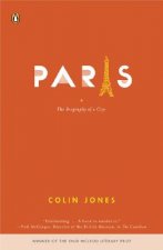 Paris: The Biography of a City