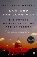 Law and the Long War: The Future of Justice in the Age of Terror