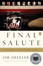 Final Salute: A Story of Unfinished Lives