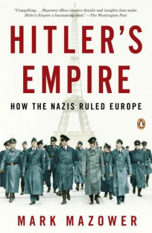 Hitler's Empire: How the Nazis Ruled Europe