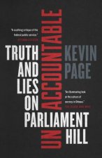 Unaccountable: Truth and Lies on Parliament Hill