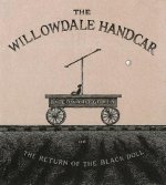 The Willowdale Handcar: Or the Return of the Black Doll