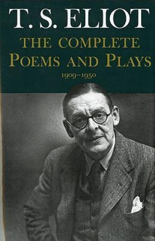 Complete Poems and Plays,: 1909-1950