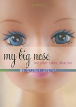 My Big Nose & Other Natural Disasters