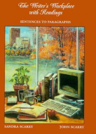 The Writer's Workplace with Readings: Sentence to Paragraph