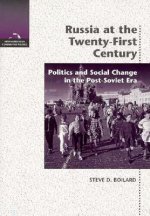 Russia at the 21st Century: Politics and Social Change in the Post-Soviet Era