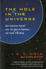 The Hole in the Universe: How Scientists Peered Over the Edge of Emptiness and Found Everything