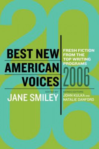 Best New American Voices: Fresh Fiction from the Top Writing Programs