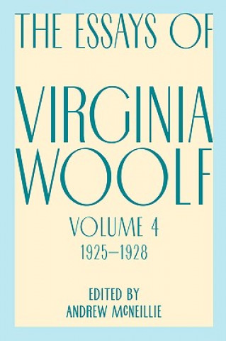 Essays of Virginia Woolf, Vol. 4, 1925-1928 (V. Woolf,Virginia Woolf,A. McNeillie)(Puha kötésű)